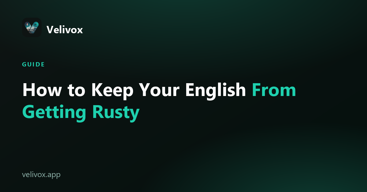 how to keep your English from getting rusty